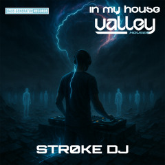 In My House 144 With Valley Houser Feat. Str0ke DJ