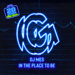 DJ Mes - In the Place to Be