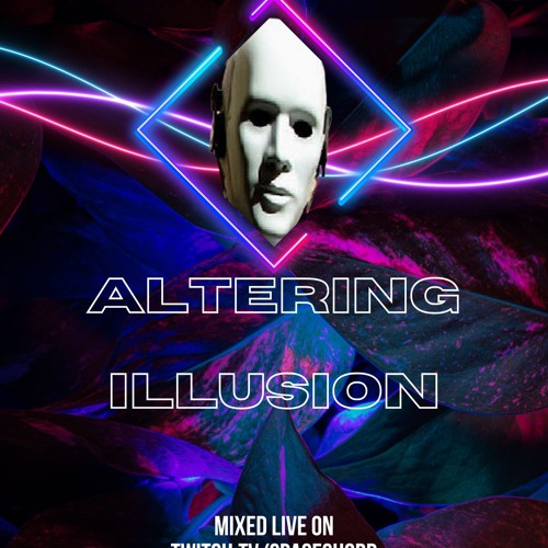 Altering Illusion ( MIXED LIVE ON TWITCH )