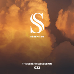 The Sereniteq Session #032 | Organic House Mix with PROFF, Volen Sentir, Lisandro (AR) & more