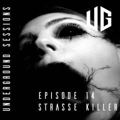 Strasse Killer (Valhall Records, Darker Sounds) @ Underground Sessions #014 - Dark Techno Mix