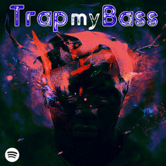 Trap my Bass | Midtempo, Trap, Industrial