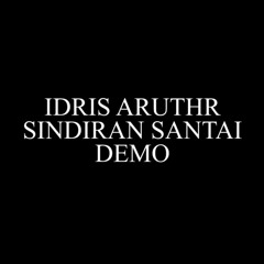 Idris Aruthr - Sindiran Santai Demo