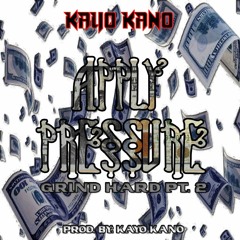 Apply Pressure (Prod. By Kayo Kano)
