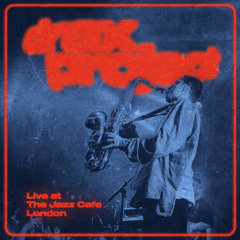 Oh My (Live At The Jazz Cafe, London)