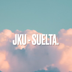JKU - SUELTA.