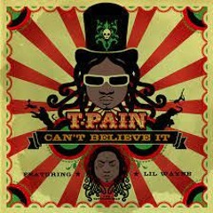 T - Pain Ft.Lil'Wayne - Can't Believe It  (Remix By Julius A.k.a. Koulag)