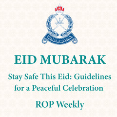 ROPWEEKLY_ Eid Safety Recomendations