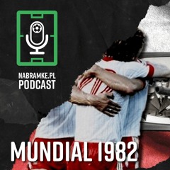 Mistrzostwa Świata 1982: Po medal wbrew wszystkiemu | Piłkarski podcast