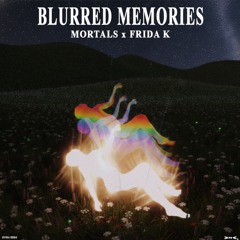 Mortals & Frida K - Let Down