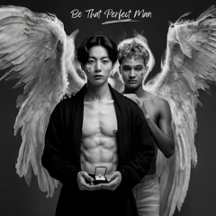 Be That Perfect Man (feat. Jung Kook)