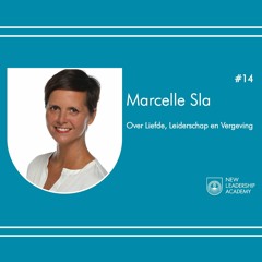 #14 Marcelle Sla- Over Liefde, Leiderschap en Vergeving