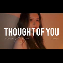 THOUGHT OF YOU (생각했어) - OUREALGOAT (아우릴고트) (Feat. JAY B) cover