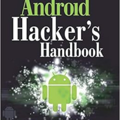 FREE EPUB 📂 Android Hacker's Handbook by Joshua J. DrakeZach LanierCollin MullinerPa