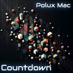 Polux Mac // Countdown [Mix]