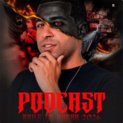 PODCAST BAILE DO URUBU 2026