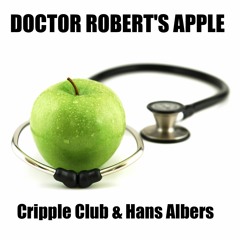 DOCTOR ROBERT'S APPLE by CRIPPLE CLUB with HANS ALBERS