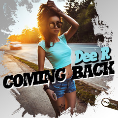 Dee R - Coming Back