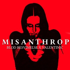 Misanthrop (Blod Besvimelse x VALENTINIC) Remix
