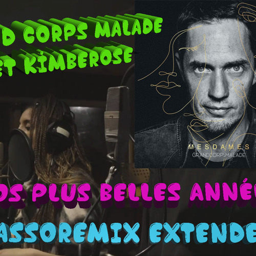 Stream NOS PLUS BELLE ANNEES GCMALADE PASSOREMIX EXTENDED REMIX by PASSOREMIX 2022 Listen