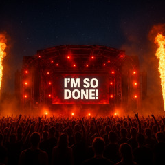 I'm so done (remix Rooler x Sickmode)