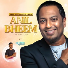 Ultimate Hits Of Anil Bheem (The Vocalist) Mixed By Dj Inshan