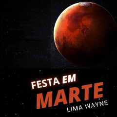 Lima Wayne - Festa Em Marte (Prod by. Fiddy)