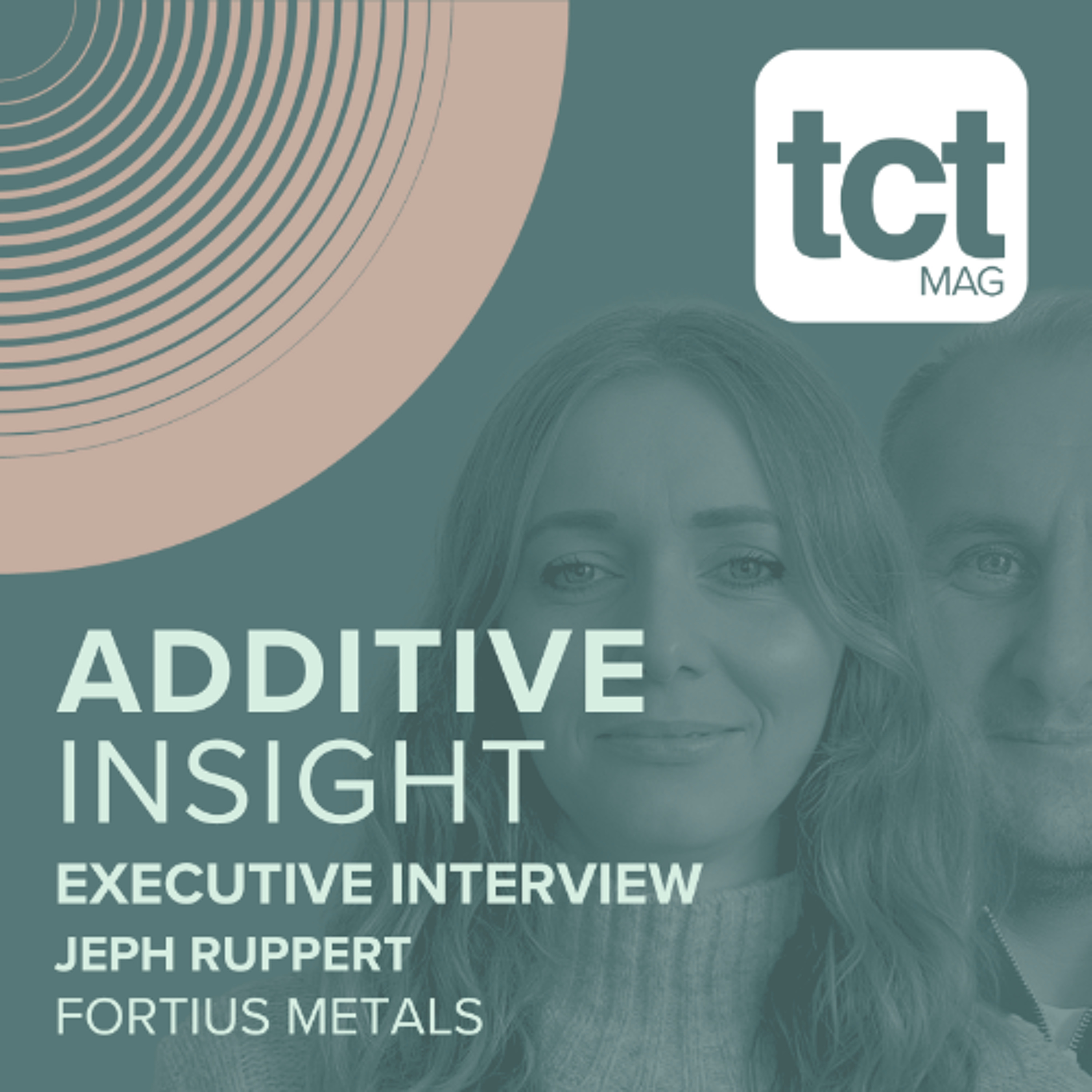 #230 CEO Jeph Ruppert on Fortius Metals' high-performance welding wire offering for DED 3D printing episode artwork