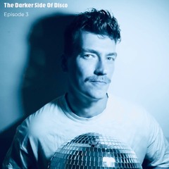 The Darker Side Of Disco - Episode 3 W/Palla d'Uovo