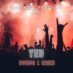 JustNgoc - Yeu X Duong 1 Chieu ( Festival Mix ) | FREE DOWNLOAD |