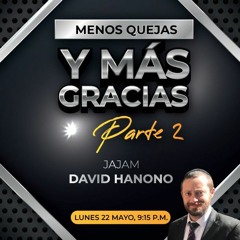 RAB DAVID HANONO- MENOS QUEJAS Y MAS GRACIAS- 02