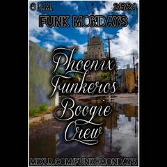 Phoenix Funkeros - Funk Mondays - 2/5/24