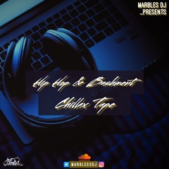 Marbles DJ Presents The Hip Hop & Bashment Chillax Tape Vol.1