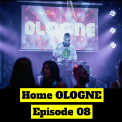 Home OLOGNE Ep. 08