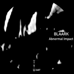 Blaark - Abnormal Impact [ITU2467]