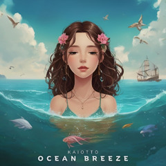 Kaiotto - Ocean Breeze [Earth Sound Recordings]
