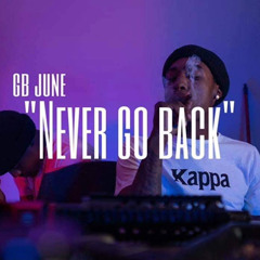 GB JUNE -NEVER GO BACK