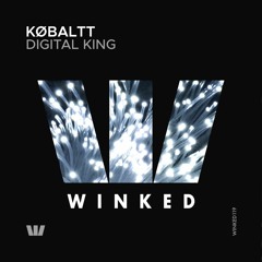 KØBALTT - Digital King (Original Mix) [WINKED]