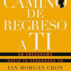 [VIEW] EBOOK EPUB KINDLE PDF El camino de regreso a ti (Spanish Edition) by  Ian Morgan Cron,Ian Mor