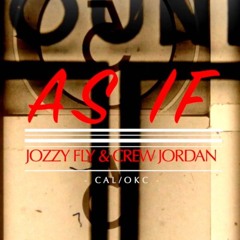 As If (prod. Crew Jordan) - Jozzy Fly