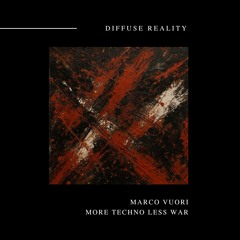 Marco Vuori - More Techno Less War