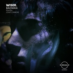 WISER. - BADMAN - JON CONNOR - REMIX