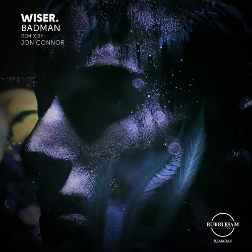 WISER. - BADMAN - JON CONNOR - REMIX