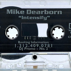 Mike Dearborn - DJ Promo No. 2 - Intensify - Chicago,1996' (Manny'z Tapez)