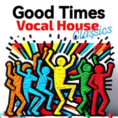 Vocal House Classics from Good Times