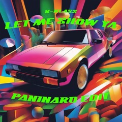 K-Klass - Let Me Show Ya (PANINARO Edit)