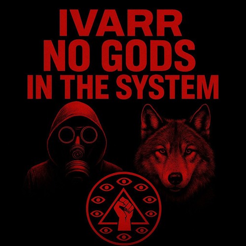 IVARR-NO GODS IN THE SYSTEM (master by LEVRE) FREE DOWNLOAD 🫶🏻
