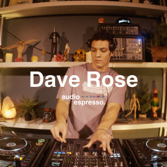 Dave Rose - Audio Espresso DJ Set - The Music Company