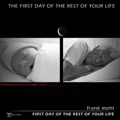 The First Day Of The Rest Of Your Life