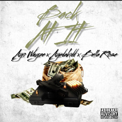 Back At It x AyeDakiddd x Bella rośe x Ayowhyze